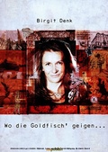 Cover: Wo die Goldfisch' geigen. - illuminati filmproduktion gmbh