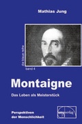 Cover: Montaigne - emu-Verlags- und Vertriebsgesellschaft Ern&auml;hrung-Medizin-Umwelt