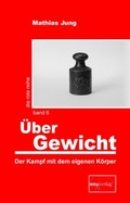 Cover: &Uuml;bergewicht - emu-Verlags- und Vertriebsgesellschaft Ern&auml;hrung-Medizin-Umwelt