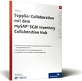 Cover: Supplier Collaboration mit dem mySAP SCM Inventory Collaboration Hub - Rheinwerk