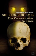 Cover: Sherlock Holmes - Der verwunschene Sch&auml;del - Voodoo Press