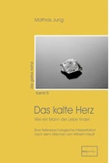 Cover: Das kalte Herz - emu-Verlags- und Vertriebsgesellschaft Ern&auml;hrung-Medizin-Umwelt