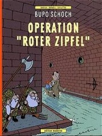 Enlarge image Cover: Bupo Schoch Operation "Roter Zipfel" - Edition Moderne