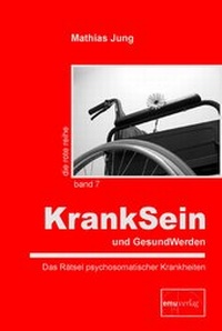 Abbildung von: KrankSein und GesundWerden - emu-Verlags- und Vertriebsgesellschaft Ernährung-Medizin-Umwelt