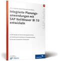 Cover: Integrierte Planungsanwendungen mit SAP NetWeaver BI 7.0 entwickeln - Rheinwerk