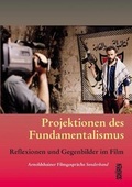 Cover: Projektionen des Fundamentalismus - Sch&uuml;ren Verlag GmbH