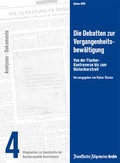 Cover: Die Debatten zur Vergangenheitsbew&auml;ltigung - Frankfurter Allgemeine Zeitung GmbH