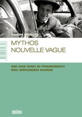 Cover: Mythos Nouvelle Vague - Sch&uuml;ren Verlag GmbH