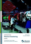 Cover: Neutron Scattering - Verlag des Forschungszentrums J&uuml;lich