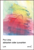 Cover: abtasten oder zuwarten - AROVELL Verlag