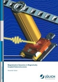 Cover: Magnetization Dynamics in Magnetically Coupled Heterostructures - Verlag des Forschungszentrums J&uuml;lich