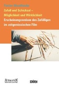 Cover: Zufall und Schicksal - M&ouml;glichkeit und Wirklichkeit - Sch&uuml;ren Verlag GmbH