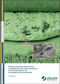 Cover: Bruchmechanische Untersuchung von Metall/Keramik-Verbundsystemen f&uuml;r die Anwendung in der Hochtemperaturbrennstoffzelle - Verlag des Forschungszentrums J&uuml;lich