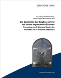 Cover: Die Geschichte des Bergbaus in Tirol und seinen angrenzenden Gebieten - innsbruck university press