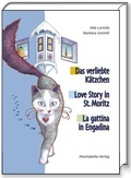 Cover: Das Verliebte K&auml;tzchen /Love Story in St. Moritz /La Gattina in Engadina - Montabella