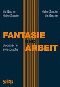 Abbildung von: Fantasie und Arbeit - Schüren Verlag GmbH