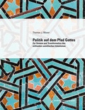 Cover: Politik auf dem Pfad Gottes - innsbruck university press