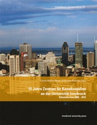 Abbildung von: 15 Jahre Zentrum für Kanadastudien an der Universität Innsbruck - Arbeitsbericht 2008 - 2012 - innsbruck university press