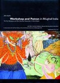 Cover: Workshop and Patron in Mughal India - Museum Rietberg