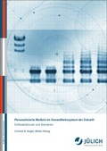 Cover: Personalisierte Medizin im Gesundheitssystem der Zukunft - Verlag des Forschungszentrums J&uuml;lich