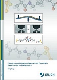 Enlarge image Cover: Fabrication and Utilization of Mechanically Controllable Break Junction for Bioelectronics - Verlag des Forschungszentrums Jülich