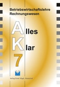 Cover: Betriebswirtschaftslehre /Rechnungswesen Alles Klar 7. F&uuml;r die 7.... / Betriebswirtschaftslehre /Rechnungswesen Alles Klar 7. F&uuml;r die 7.... - V&ouml;gel, E