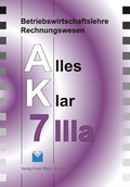 Cover: Betriebswirtschaftslehre/Rechnungswesen Alles Klar 7 IIIa. F&uuml;r die... / Betriebswirtschaftslehre/Rechnungswesen Alles Klar 7 IIIa. F&uuml;r die... - V&ouml;gel, E