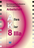 Cover: Betriebswirtschaftslehre /Rechnungswesen Alles Klar 8 IIIa. F&uuml;r die... / Betriebswirtschaftslehre/Rechnungswesen Alles Klar 8 IIIa. F&uuml;r die 8. Jahrgangsstufe an sechsstufigen Realschulen - V&ouml;gel, E