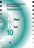 Cover: Betriebswirtschaftslehre /Rechnungswesen Alles Klar 10. F&uuml;r die 10.... / Betriebswirtschaftslehre/Rechnungswesen Alles Klar 10. F&uuml;r die 10. Jahrgangsstufe an sechsstufigen Realschulen - V&ouml;gel, E