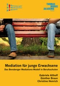 Cover: Mediation f&uuml;r junge Erwachsene - Thomas-Morus-Akad.