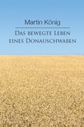 Cover: Das bewegte Leben eines Donauschwaben - Bayer Verlag