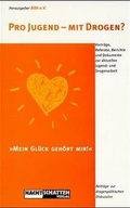 Cover: Pro Jugend - mit Drogen? - Nachtschatten Verlag