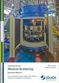 Cover: Neutron Scattering - Verlag des Forschungszentrums J&uuml;lich