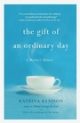 Cover: The Gift of an Ordinary Day - Grand Central Publishing