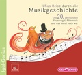 Cover: Uhus Reise durch die Musikgeschichte. Das 20. Jahrhundert. Feuervogel, Filmmusik und was sonst noch war - Igel Records