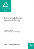 Cover: Kirchliches Leben im Zweiten Weltkrieg - Haag + Herchen