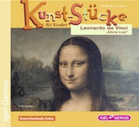 Abbildung von: Kunst-Stücke für Kinder. Leonardo da Vinci. Mona Lisa - Igel Records