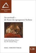 Cover: Ars moriendi - die Kunst des (gesegneten) Sterbes - Haag + Herchen