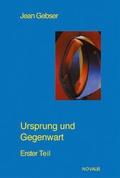 Cover: Gesamtausgabe / Ursprung und Gegenwart - Erster Teil - Novalis Verlag
