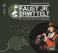 Enlarge image Cover: Faust jr. ermittelt 7. Die Rückkehr des Rattenfängers - Igel Records