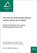 Cover: Das Erbe der Bekennenden Kirche und die "Kirche der Freiheit" - Haag + Herchen