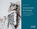 Cover: Lebensr&auml;ume des K&ouml;nigs - Nicolai Verlag
