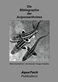 Cover: Die Bibliographie der Acipenseriformes - AquaTech Publications