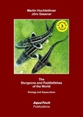 Cover: The Sturgeons and Paddlefishes (Acipenseriformes) of the World - AquaTech Publications