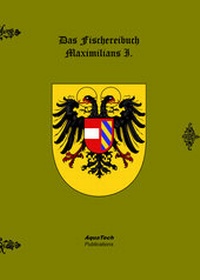 Enlarge image Cover: Das Fischereibuch Maximilians I. - AquaTech Publications
