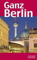 Cover: Ganz Berlin - Nicolai Verlag