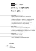 Cover: Jahrbuch f&uuml;r Anthroposophische Kritik 2003 - Novalis Verlag