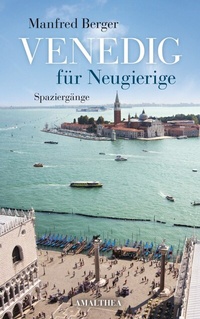 Abbildung von: Venedig für Neugierige - Amalthea Signum
