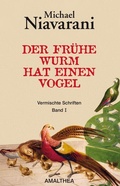 Cover: Der fr&uuml;he Wurm hat einen Vogel - Amalthea Signum