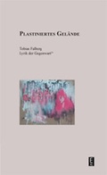 Cover: Plastiniertes Gel&auml;nde - Edition Art & Science